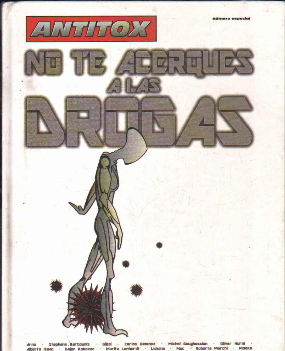 ANTITOX. NO TE ACERQUES A LAS DROGAS