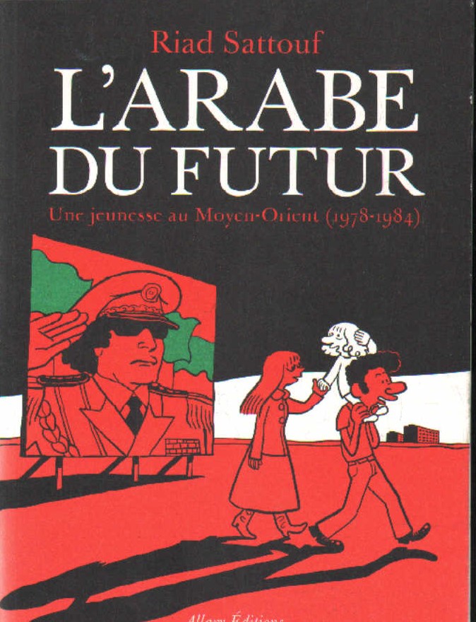 L'ARABE DU FUTUR. UNE JEUNESSE AU MOYEN-ORIENT (1978-1984)