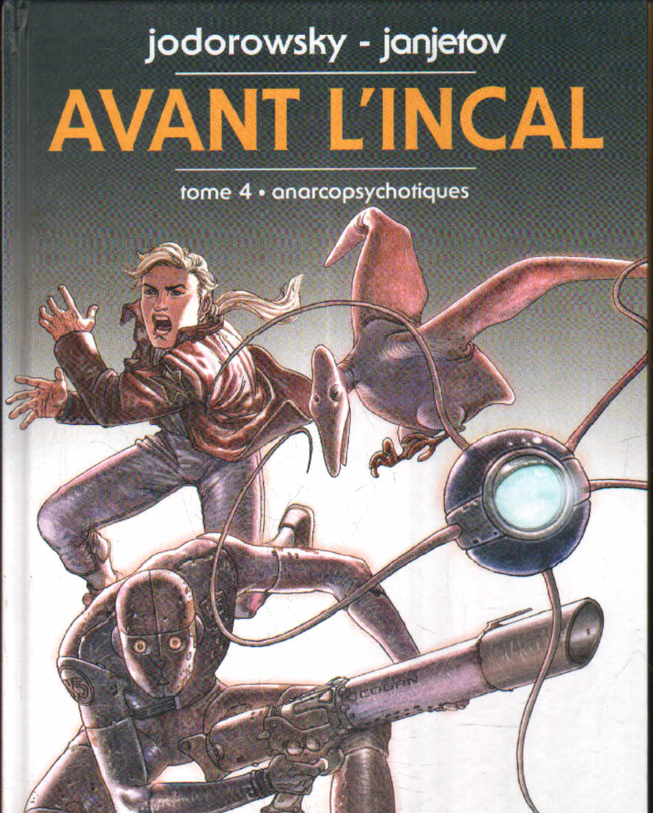 AVANT L'INCA TOME 4: ANARCOPSYCHOTIQUES