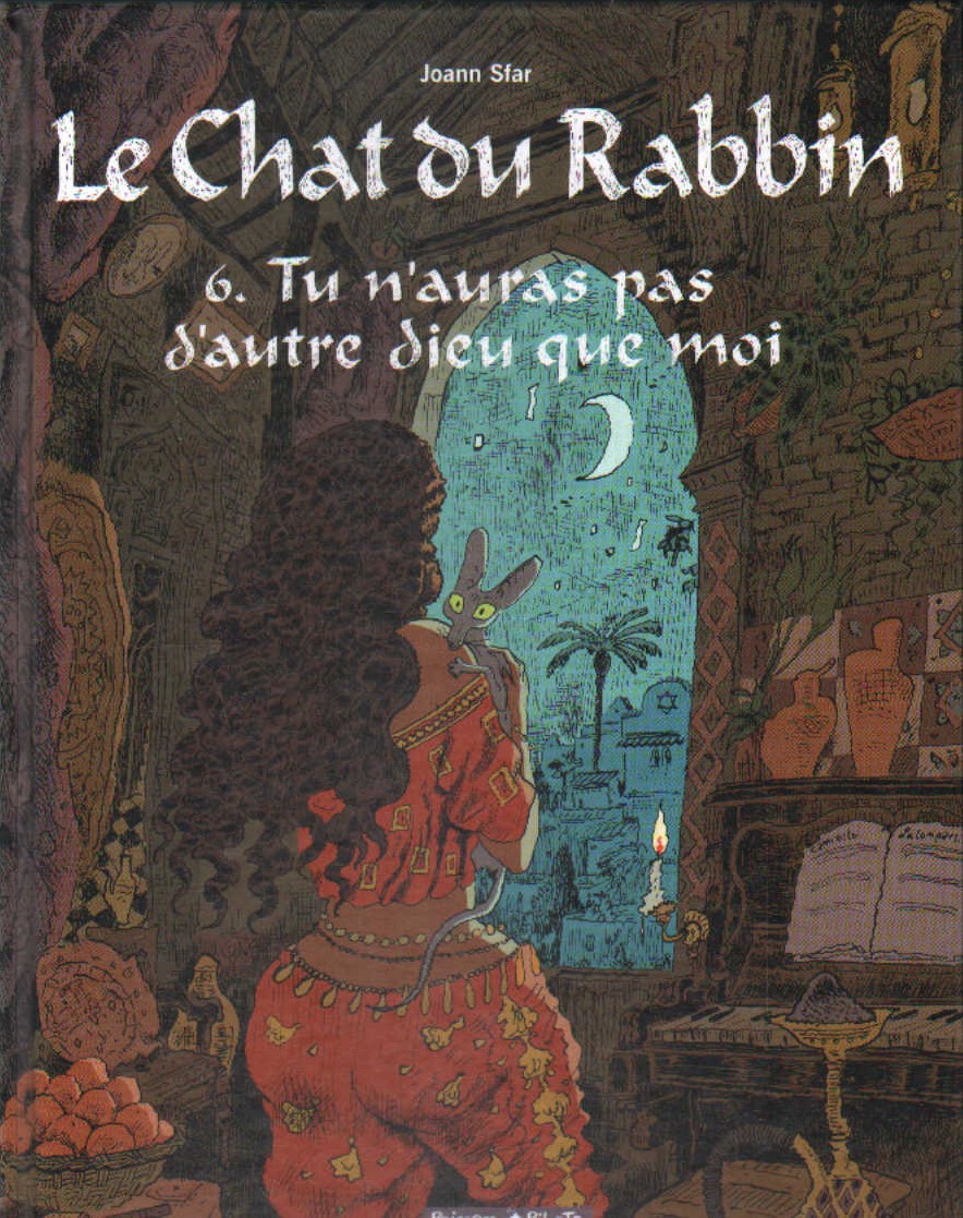 LE CHAT DU RABBIN 6- TU N'AURAS PAS D'AUTRE DIEU QUE MOI