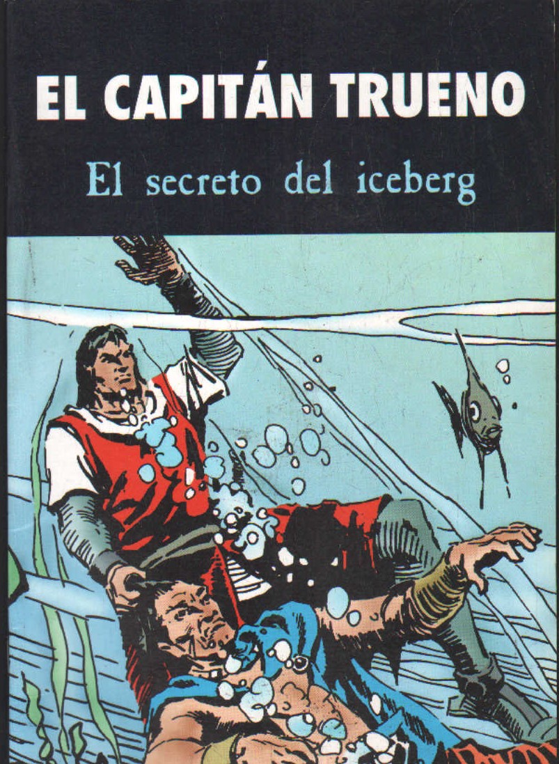 EL CAPITAN TRUENO. EL SECRETO DEL ICEBERG