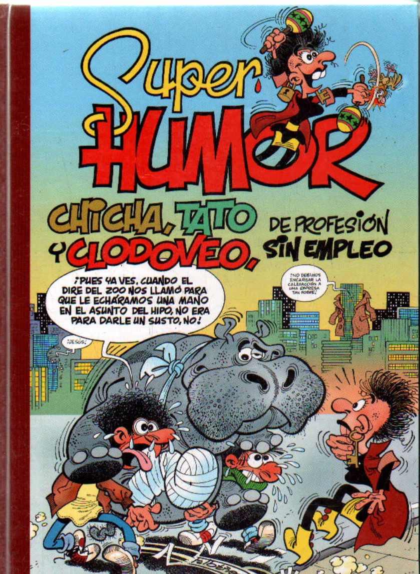 SUPERHUMOR: CHICHA, TATO Y CLODOVEO, DE PROFESION SIN EMPLEO. NÚM. 46