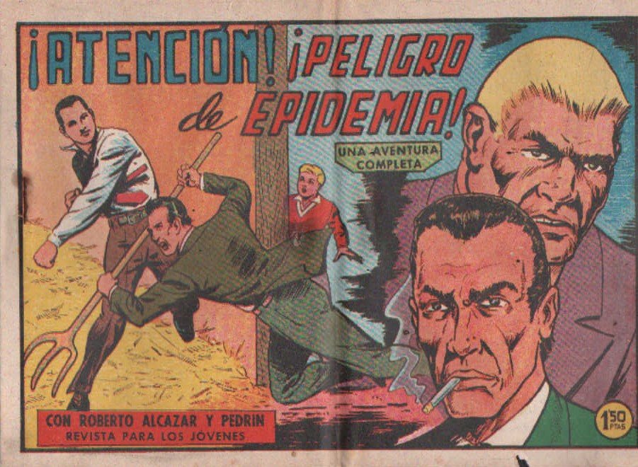 ¡ATENCION! ¡PELIGRO DE EPIDEMIA! CON ROBERTO ALCAZAR Y PEDRIN. Nº. 514