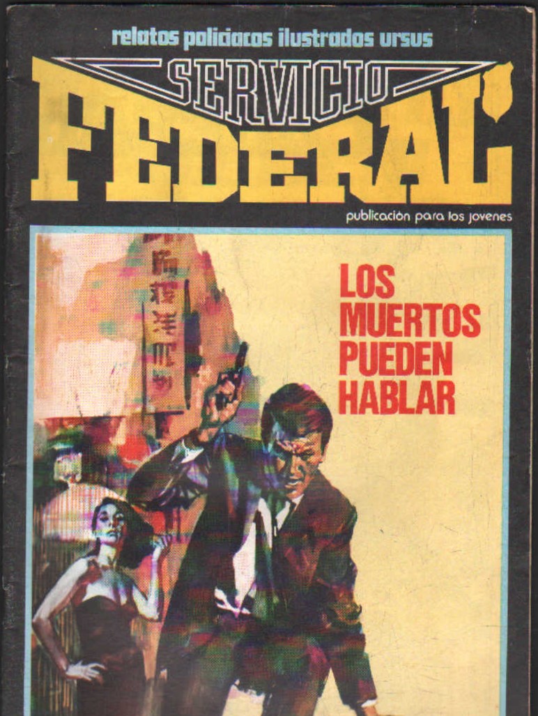 SERVICIO FEDERAL, RELATOS POLICIACOS ILUSTRADOS URSUS Nº 4: LOS MUERTOS PUEDEN HABLAR