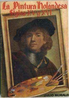 LA PINTURA HOLANDESA SIGLOS XV Y XVl. COLECCIÓN PULGA Nº 123