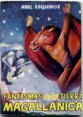 FANTASMAS DE LA TIERRA MAGALLANICA. COLECCIÓN PULGA Nº 41