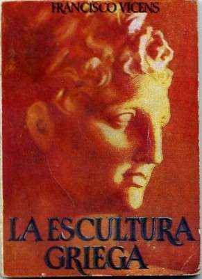 LA ESCULTURA GRIEGA. COLECCIÓN PULGA Nº 29