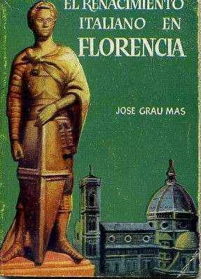 EL RENACIMIENTO ITALIANO EN FLORENCIA. COLECCIÓN PULGA Nº 201