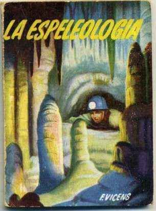 LA ESPELEOLOGIA. COLECCIÓN PULGA Nº 167