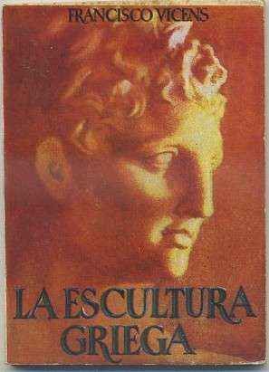 LA ESCULTURA GRIEGA. COLECCIÓN PULGA Nº 29