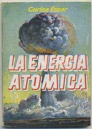 LA ENERGIA ATOMICA. COLECCIÓN PULGA Nº 31