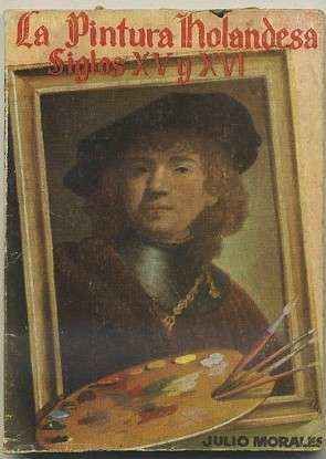 LA PINTURA HOLANDESA SIGLOS XV Y XVl. COLECCIÓN PULGA Nº 123