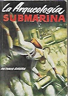 LA ARQUEOLOGIA SUBMARINA. COLECCIÓN PULGA Nº 149