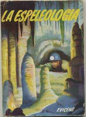 LA ESPELEOLOGIA. COLECCIÓN PULGA Nº 167
