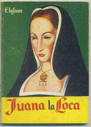 JUANA LA LOCA. COLECCIÓN PULGA Nº 281