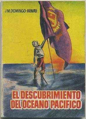 EL DESCUBRIMIENTO DEL OCEANO PACIFICO. COLECCIÓN PULGA Nº 381