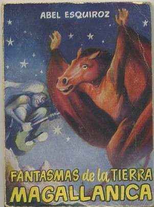 FANTASMAS DE LA TIERRA MAGALLANICA. COLECCIÓN PULGA Nº 41