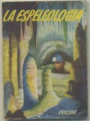 LA ESPELEOLOGIA. COLECCIÓN PULGA Nº 167