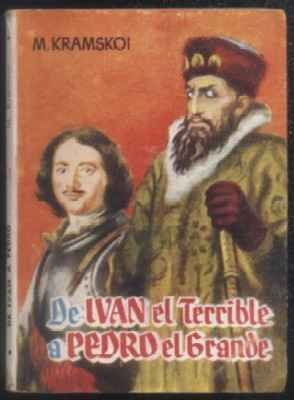 DE IVAN EL TERRIBLE A PEDRO EL GRANDE. COLECCIÓN PULGA Nº 297.