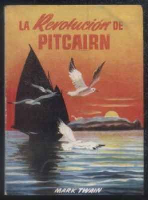 LA REVOLUCION DE PITCAIRN. COLECCIÓN PULGA Nº 172.