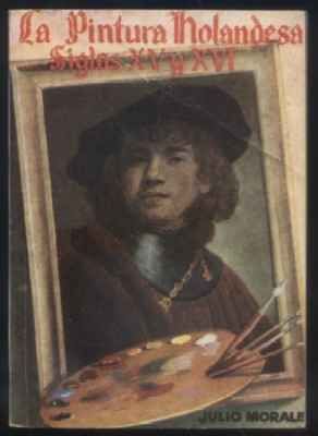 LA PINTURA HOLANDESA SIGLOS XV Y XVl. COLECCIÓN PULGA Nº 123.