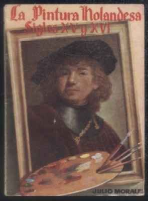 LA PINTURA HOLANDESA SIGLOS XV Y XVl. COLECCIÓN PULGA Nº 123.