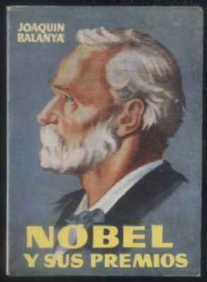 NOBEL Y SUS PREMIOS. COLECCIÓN PULGA Nº 44.