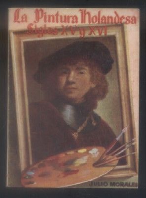 LA PINTURA HOLANDESA SIGLOS XV Y XVl. COLECCIÓN PULGA Nº 123.