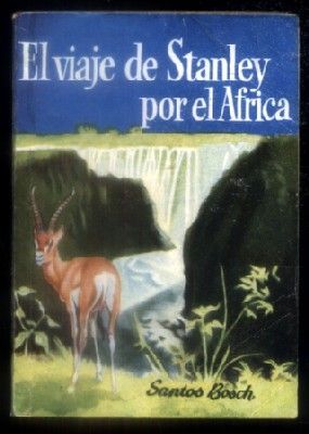 EL VIAJE DE STANLEY POR EL AFRICA. COLECCIÓN PULGA Nº 232.
