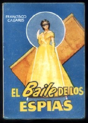EL BAILE DE LOS ESPIAS. COLECCIÓN PULGA Nº 295.