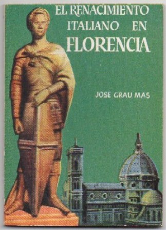 EL RENACIMIENTO ITALIANO EN FLORENCIA. OLECCIÓN PULGA Nº 201