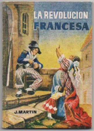 LA REVOLUCION FRANCESA. COLECCIÓN PULGA Nº 272