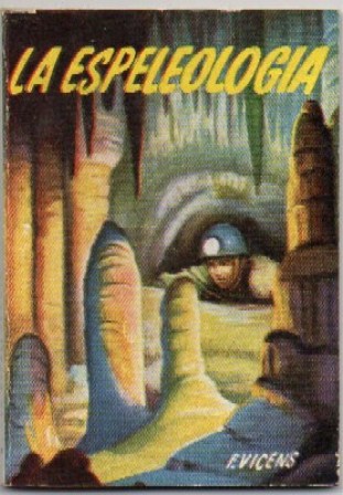 LA ESPELEOLOGIA. COLECCIÓN PULGA Nº 167