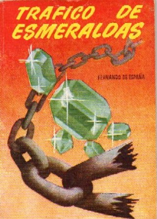 TRAFICO DE ESMERALDAS. COLECCIÓN PULGA Nº 258