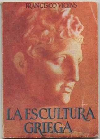 LA ESCULTURA GRIEGA. COLECCIÓN PULGA Nº 29