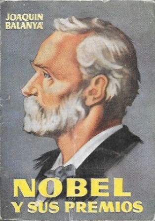 NOBEL Y SUS PREMIOS  - COLECCIÓN PULGA Nº 44