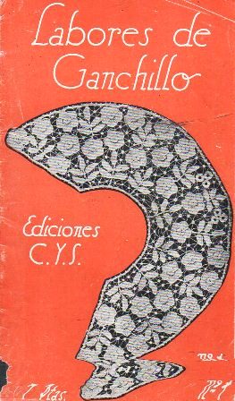 LABORES DE GANCHILLO Nº 1. EDICIONES C.Y.S.
