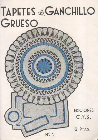 TAPETES DE GANCHILLO GRUESO Nº 1. EDICIONES C.Y.S.