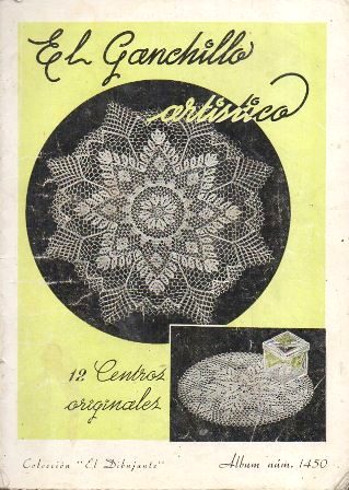 EL GANCHILLO ARTISTICO. 12 CENTROS ORIGINALES. ALBUM Nº 1450. EL DIBUJANTE