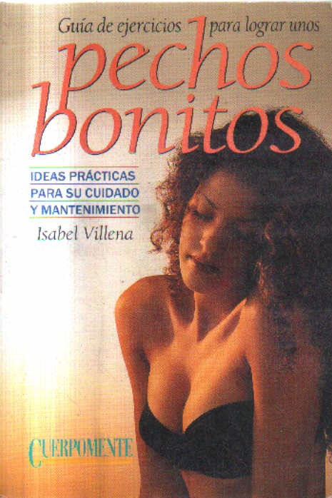 GUIA DE EJERCICIOS PARA LOGRAR UNOS PECHOS BONITOS.