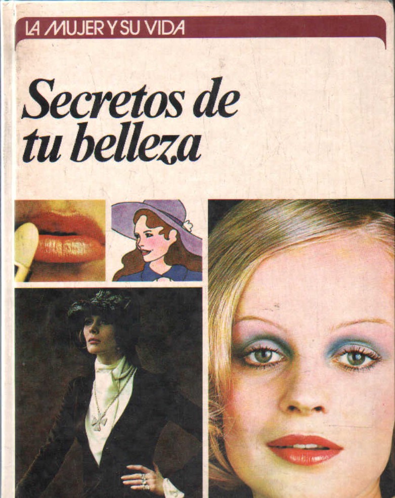 LA MUJER Y SU VIDA, SECRETOS DE TU BELLEZA