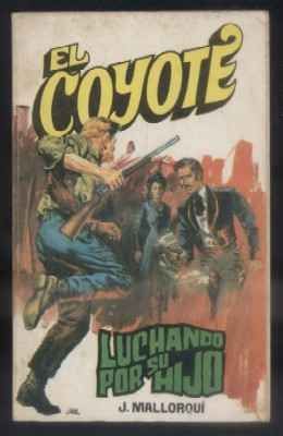 LUCHANDO POR SU HIJO. COLECCIÓN EL COYOTE Nº 68.