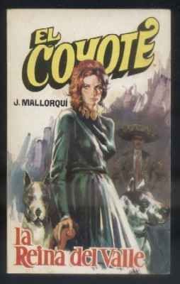 LA REINA DEL VALLE. COLECCIÓN EL COYOTE Nº 66.