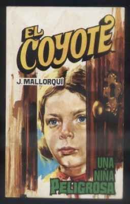 UNA NIÑA PELIGROSA. COLECCIÓN EL COYOTE Nº 113.