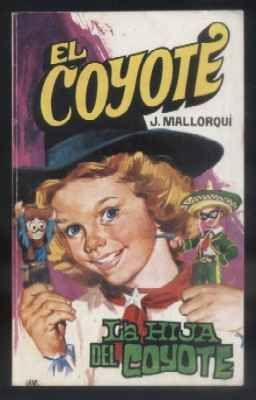 LA HIJA DEL COYOTE. COLECCIÓN EL COYOTE Nº 112.
