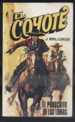 EL PROSCRITO DE LAS LOMAS. COLECCIÓN EL COYOTE Nº 111.