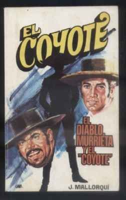 EL DIABLO MURRIETA Y EL COYOTE. COLECCIÓN EL COYOTE Nº 110.