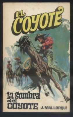 LA SOMBRA DEL COYOTE. COLECCIÓN EL COYOTE Nº 5.