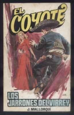 LOS JARRONES DEL VIRREY. COLECCIÓN EL COYOTE Nº 25.