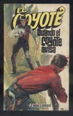 CUANDO EL COYOTE AVISA. COLECCIÓN EL COYOTE Nº 34.